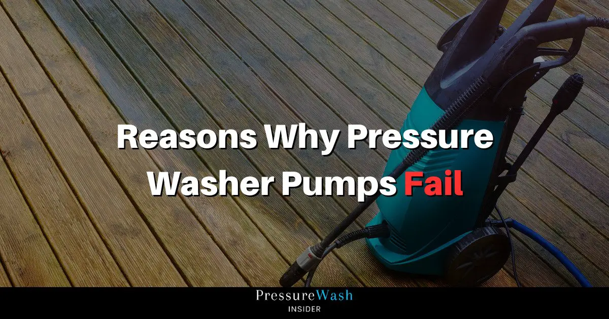Reasons Why Pressure Washer Pumps Fail